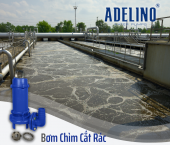 Lợi Ích Của Máy Bơm Chìm Cắt Rác ADELINO